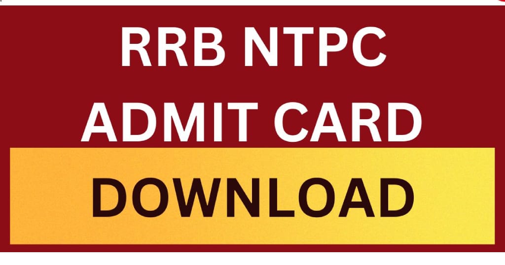 RRB NTPC Admit Card 2024