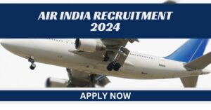 Air India Recruitment 2024