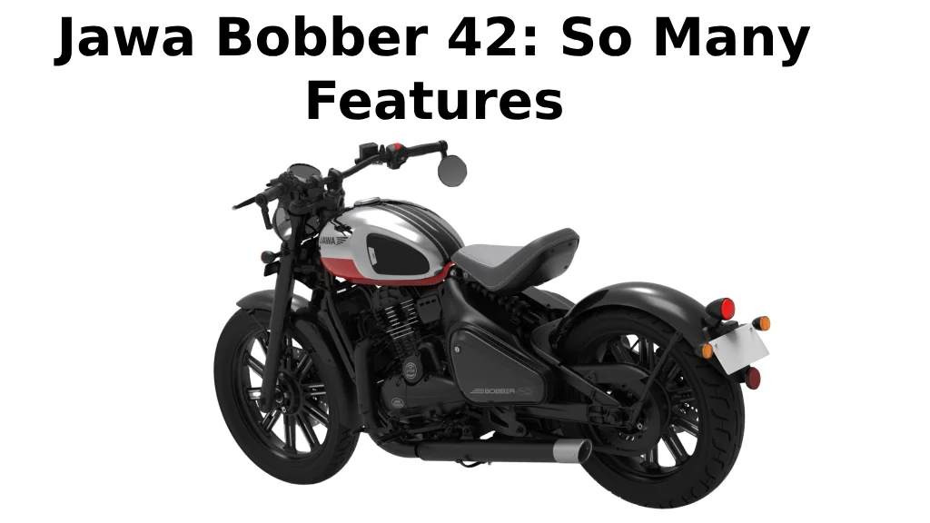 Jawa Bobber 42 : So Many Features