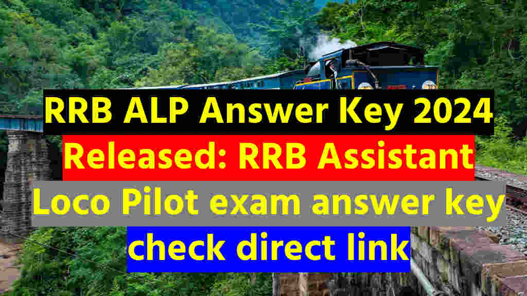 RRB ALP Answer Key 2024 Released