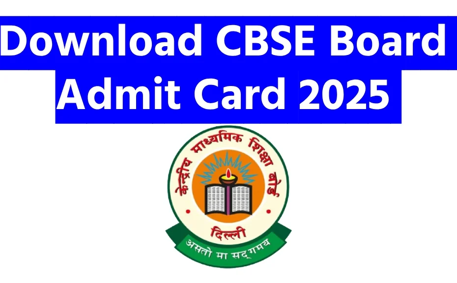 Download CBSE Board Admit Card 2025