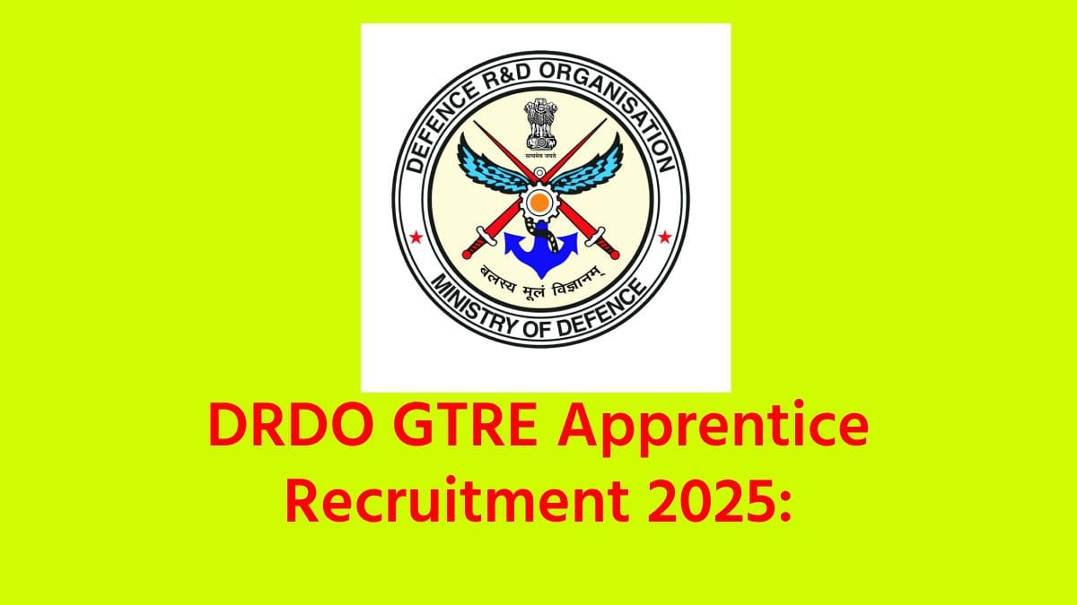 DRDO GTRE Apprentice Recruitment 2025: Apply Now for 150 Engineering, Graduate, Diploma & ITI Trainee Posts DRDO GTRE Apprentice Recruitment 2025: