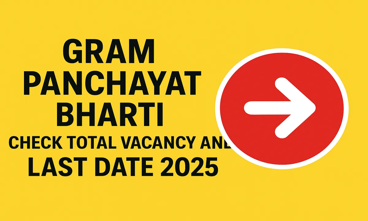 New Gram Panchayat Bharti 2025 Apply Online, Vacancy, Eligibility, Last Date, Notification Gram Panchayat Bharti 2025 Apply Online