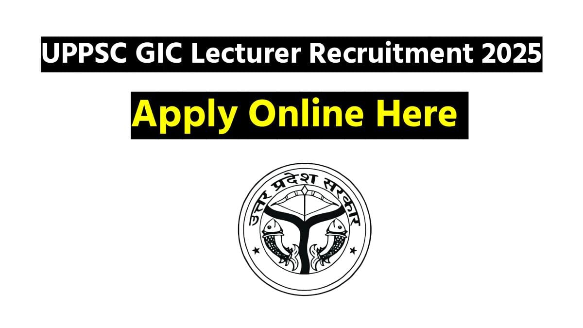 UPPSC GIC Lecturer Recruitment 2025 – Apply Online for 1516 Posts